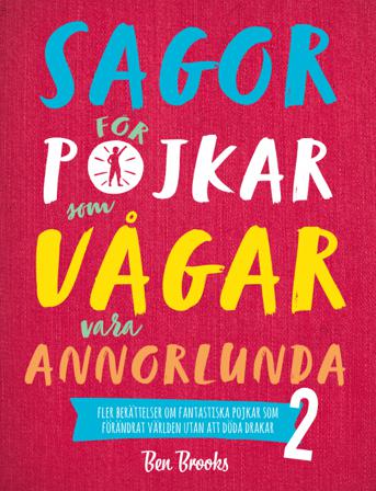 Sagor för pojkar som vågar vara annorlunda 2 - Bok av Ben Brooks - Inbunden
