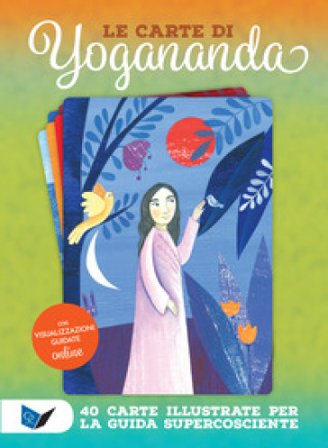 Le carte di Yogananda. 40 carte illustrate per la guida supercosciente. Con Libro con legatura a punto metallico