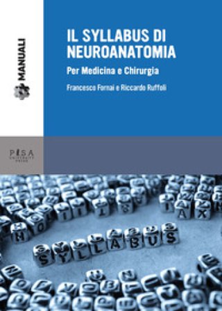 Il syllabus di neuroanatomia. Per medicina e chirurgia Francesco Fornai