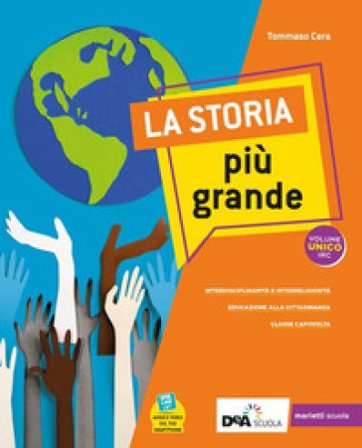 La storia più grande. Vol. unico. Con Quaderno. Per la Scuola media. Con e-book. Con espansione online Tommaso Cera