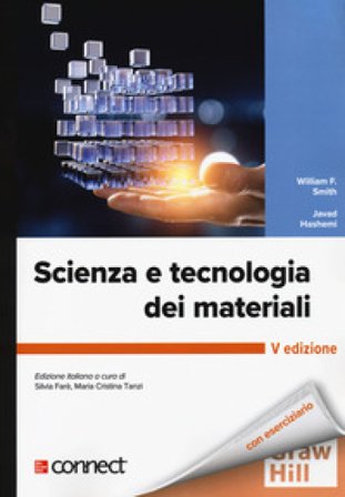 Scienza e tecnologia dei materiali. Con connect William F. Smith