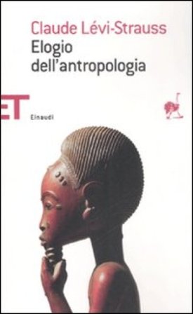 Elogio dell'antropologia Claude Levi-Strauss