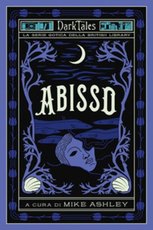 Abisso. Dark tales. La serie gotica della British Library