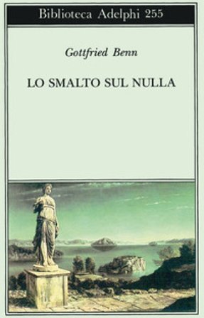 Lo smalto sul nulla Gottfried Benn