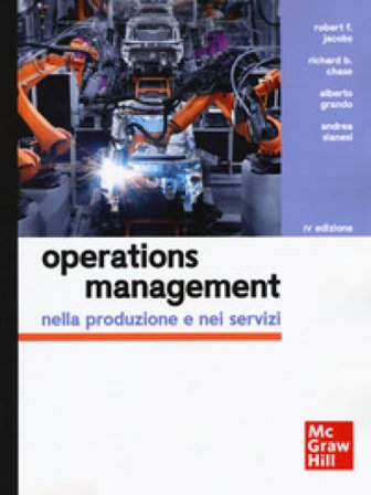 Operations management nella produzione e nei servizi. Con Connect F. Robert Jacobs