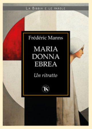 Maria donna ebrea. Un ritratto Frédéric Manns