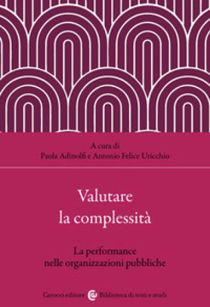 Valutare la complessità. La performance nelle organizzazioni pubbliche
