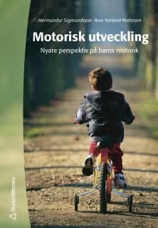 Motorisk utveckling : nyare perspektiv på barns motorik