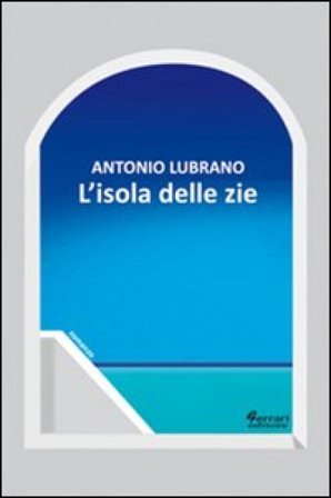L'isola delle zie Antonio Lubrano