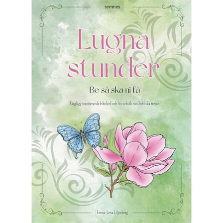 Lugna stunder: Be så ska ni få 9789189856745