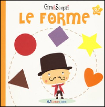 Le forme. Gira & scopri. Ediz. illustrata Bérengére Motuelle