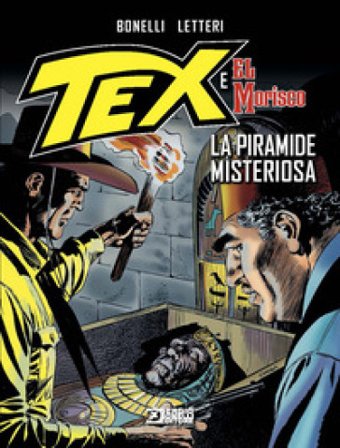 La piramide misteriosa. Tex e El Morisco. Vol. 3 Gianluigi Bonelli