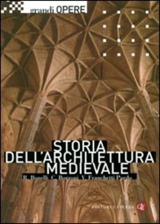 Storia dell'architettura medievale Renato Bonelli