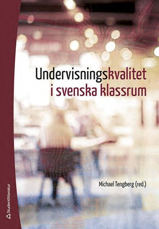 Undervisningskvalitet i svenska klassrum, ISBN: 9789144157054