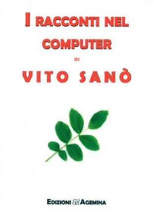 I racconti nel computer di Vito Sanò Vito Sanò