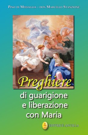 Preghiere di guarigione e liberazione con Maria Pino di Missaglia