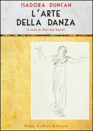 L'arte della danza Isadora Duncan