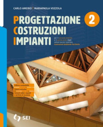 PCI. Progettazione costruzioni impianti. Con BIM, Esercitazioni di progettazione integrata. Per gli Ist. tecnici e professionali. Con e-book. Con 