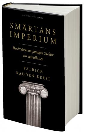 Smärtans imperium : berättelsen om familjen Sackler och opioidkrisen - Bok av Patrick Radden Keefe - Inbunden