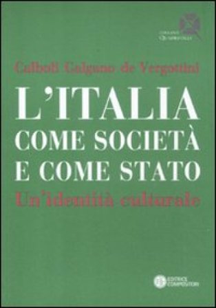 L'Italia come società e come Stato. Un'identità culturale Gualtiero Calboli