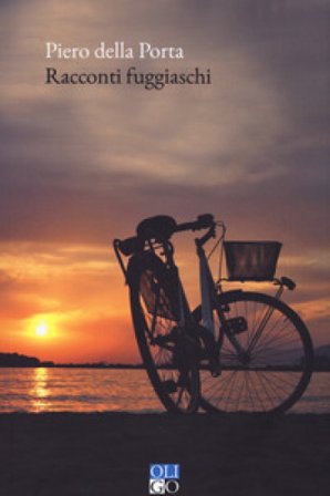 Racconti fuggiaschi Piero Della Porta