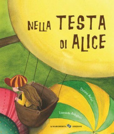Nella testa di Alice. Ediz. a colori Stefano Arturi