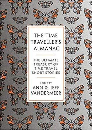 The Time Traveller's Almanac - Bok av Ann Vandermeer & Jeff VanderMeer - Häfte
