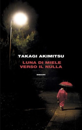 Luna di miele verso il nulla Akimitsu Takagi