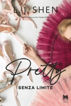 Pretty. Senza limite L. J. Shen