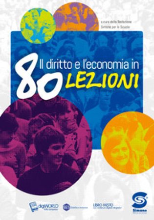 Il diritto e l'economia in 80 lezioni. Per le Scuole superiori. Con e-book. Con espansione online
