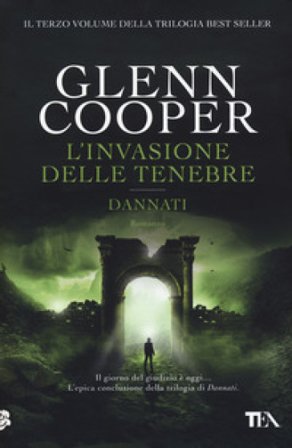 L'invasione delle tenebre. Dannati Glenn Cooper