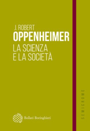 La scienza e la società Robert J. Oppenheimer