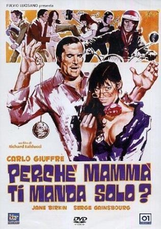 Perche' Mamma Ti Manda Solo?