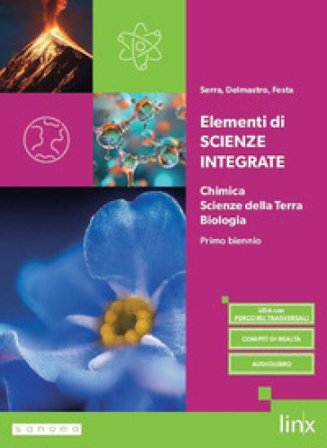 Elementi di Scienze integrate. Per il primo biennio degli Ist. tecnici e professionali. Con e-book. Con espansione online Martina Serra