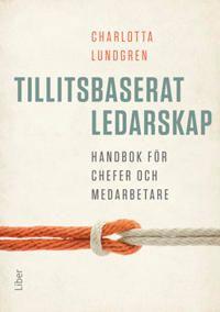 Tillitsbaserat ledarskap, ISBN: 9789147142019