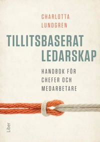 Tillitsbaserat ledarskap, ISBN: 9789147142019