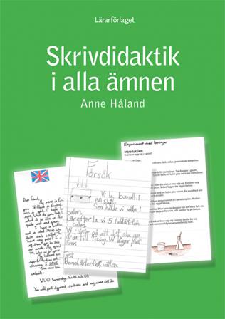Skrivdidaktik i alla ämnen - Bok av Anne Håland - Häfte