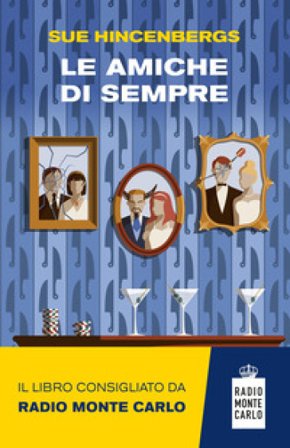 Le amiche di sempre Sue Hincenbergs