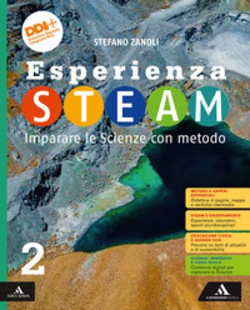 Esperienza STEAM Imparare le Scienze con metodo. Per la Scuola media. Con e-book. Con espansione online. Vol. 2 Stefano Zanoli