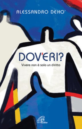 Dov'eri? Vivere non è solo un diritto Alessandro Deho'