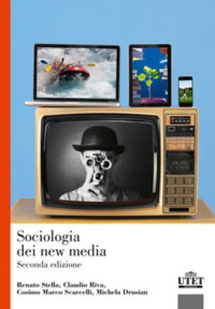 Sociologia dei new media Renato Stella
