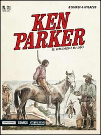 Il giudizio di Dio. Ken Parker classic. Vol. 21 Giancarlo Berardi