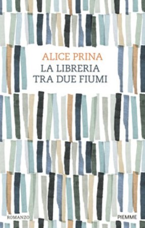La libreria tra due fiumi Alice Prina