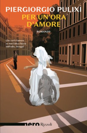 Per un'ora d'amore Piergiorgio Pulixi