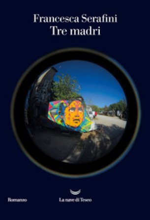 Tre madri Francesca Serafini