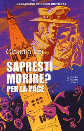 Sapresti morire? Per la pace. L'assassino che non disturba. Vol. 2 Claudio Lei