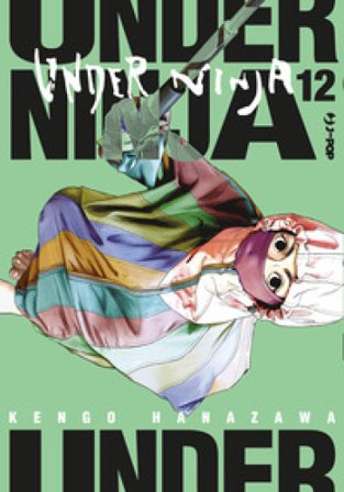 Under ninja. Vol. 12 Kengo Hanazawa