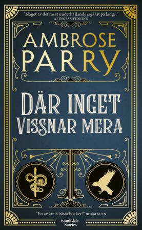 Där inget vissnar mera - Bok av Ambrose Parry - Pocket