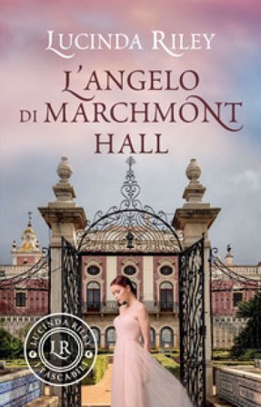 L'angelo di Marchmont Hall Lucinda Riley