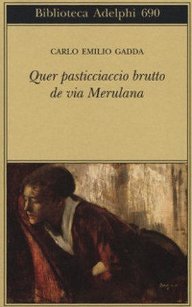 Quer pasticciaccio brutto de via Merulana Carlo Emilio Gadda